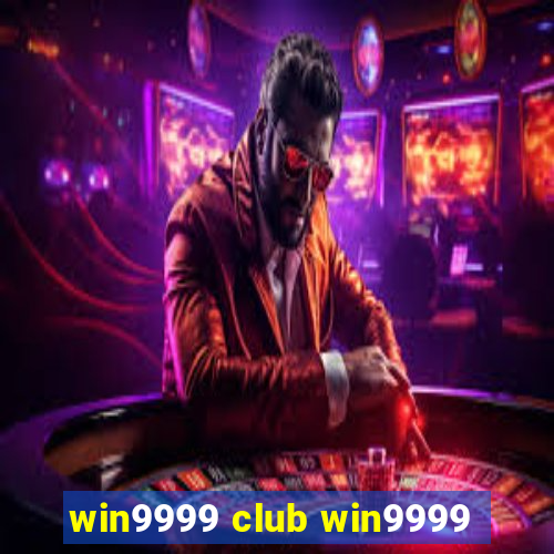 win9999 club win9999